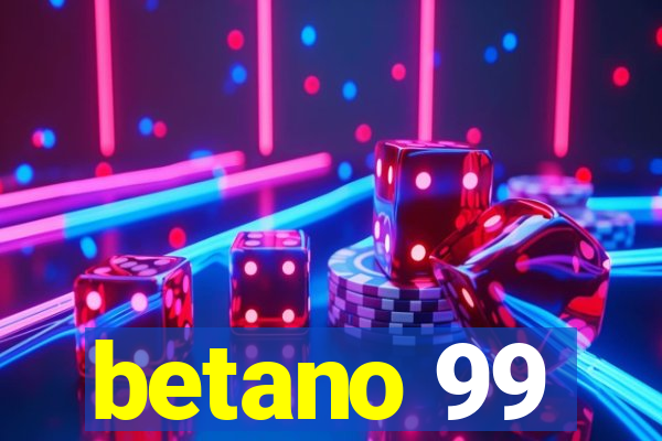 betano 99